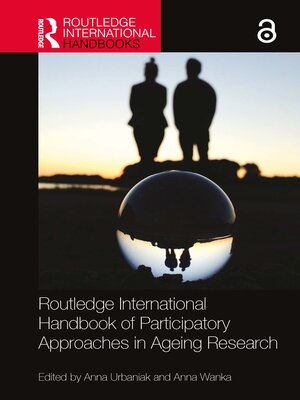 cover image of Routledge International Handbook of Participatory Approaches in Ageing Research